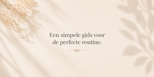 In welke volgorde gebruik je je huidverzorging?